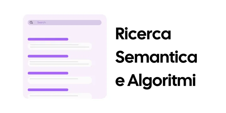 AI e Ricerca Semantica: come ottimizzare i contenuti per i nuovi algoritmi