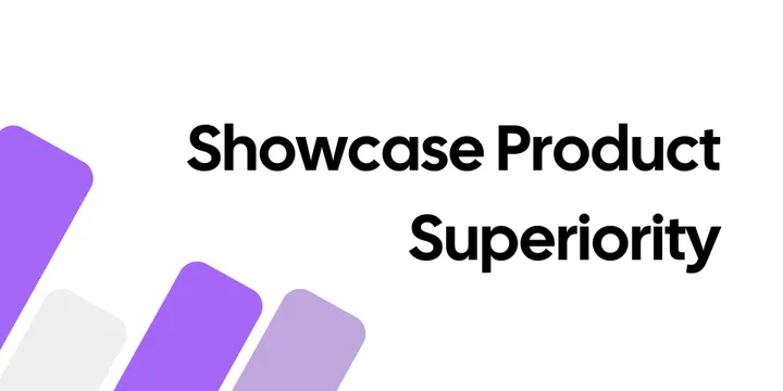 How to Showcase Product Superiority: An Evidence-Based Framework
