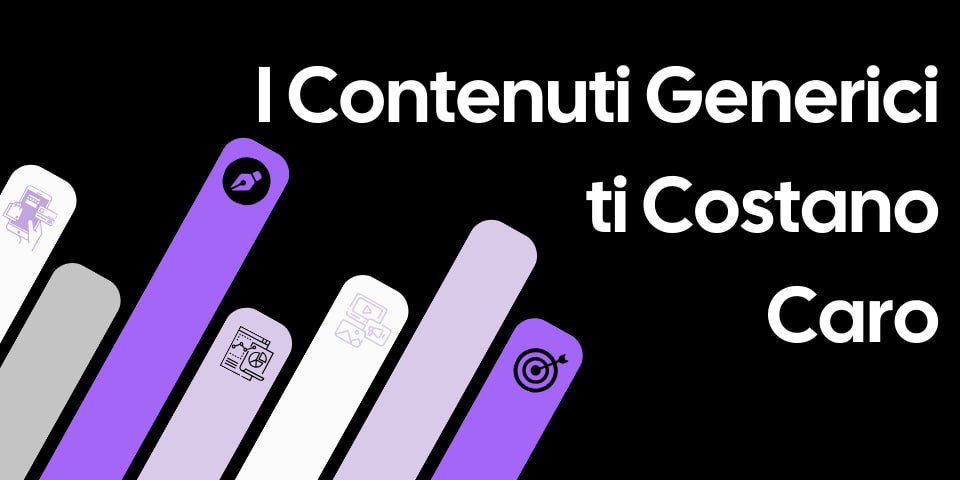 Perché Giocare Sul Sicuro con Contenuti Generici Ti Costerà Caro — e Come Rimediare