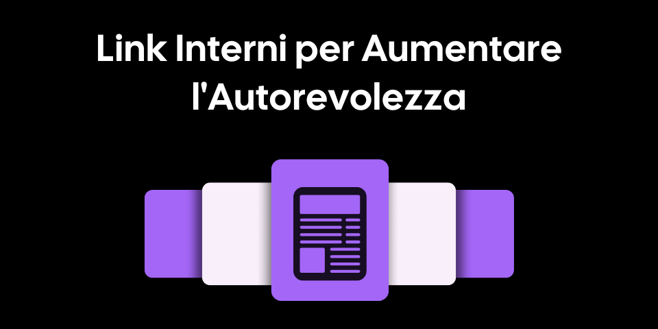 Link Interni: La Strategia Giusta per Consolidare l'Authority